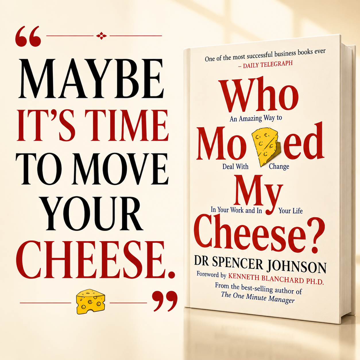 Who Moved My Cheese