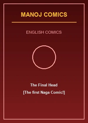 The Final Head [the First Naga Comic!]