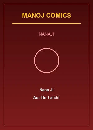 Nana Ji Aur Do Lalchi